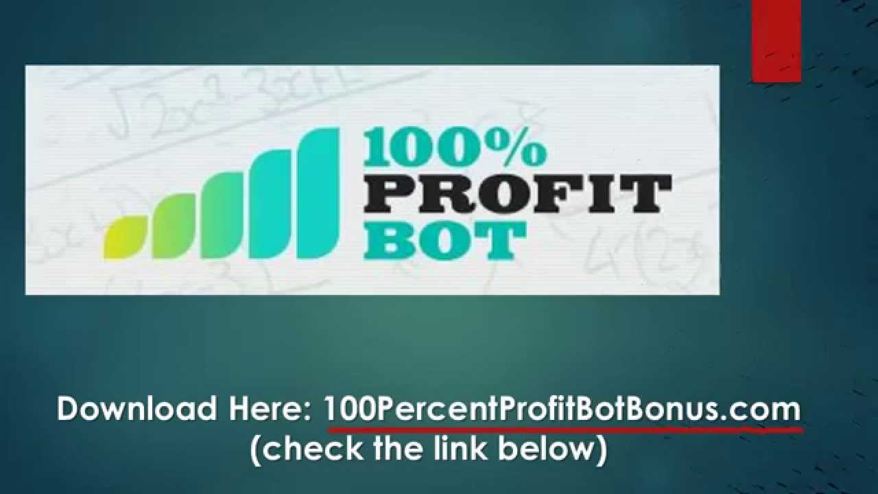 100 Percent Profit Bot Review Free Bonus
