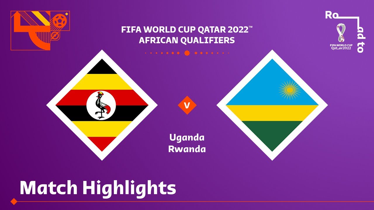Uganda v Rwanda | FIFA World Cup Qatar 2022 Qualifier | Match Highlights