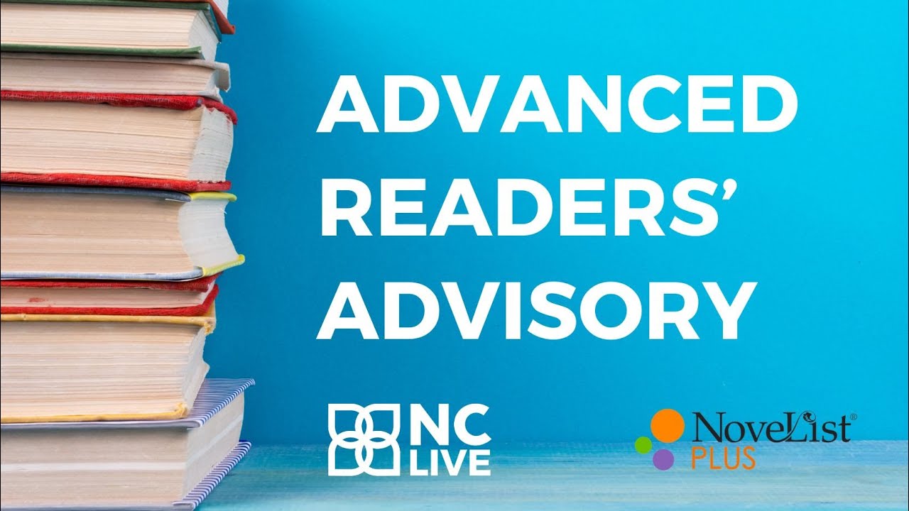 Advanced Readers' Advisory: Unleashing The Power Of NoveList Plus & NC LIVE Ebook Collections
