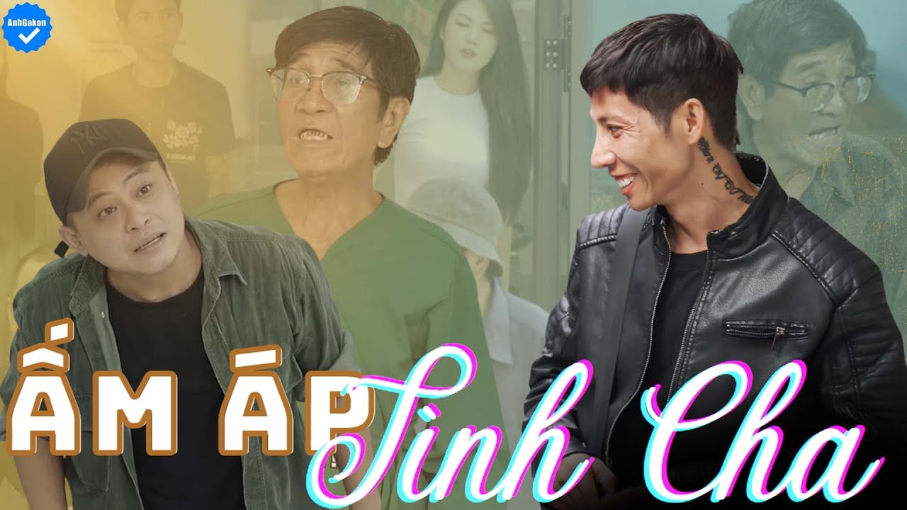 Ấm Áp Tình Cha - Anh Gàkon