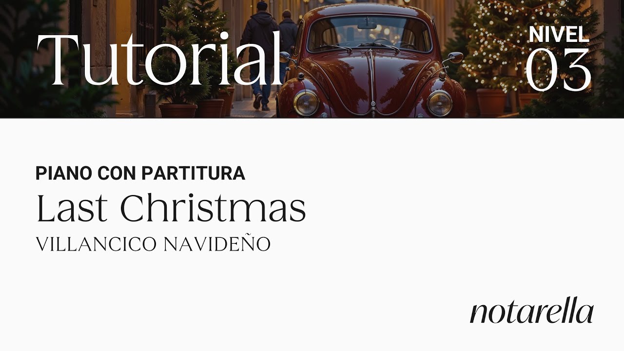 Tutorial piano y partitura Last Christmas Nivel 3/5