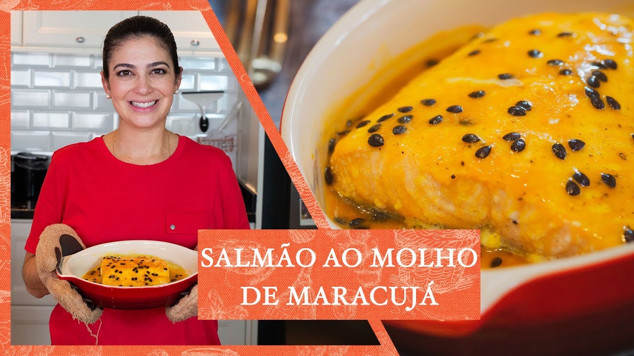 SALMÃO COM MOLHO DE MARACUJÁ | LUIZA ZAIDAN