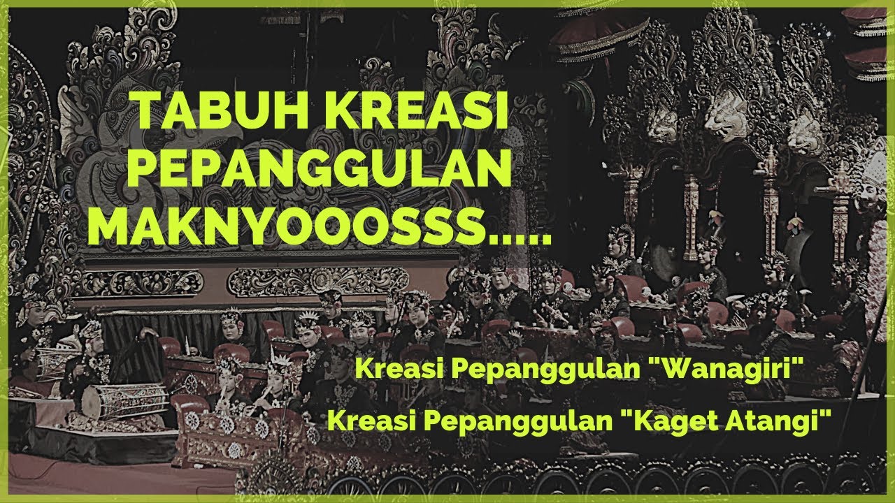 Tabuh Kreasi Pepanggulan Maknyooooosssss ...