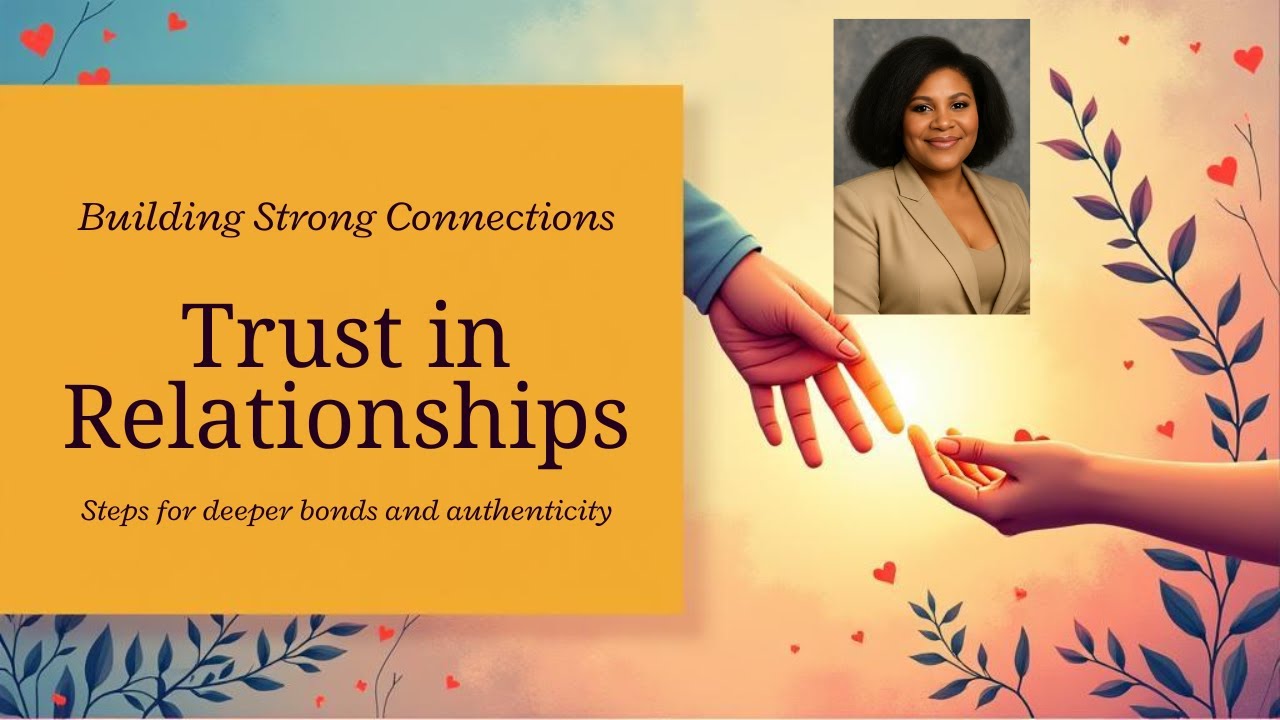 How to Build Trust and Authentic Connection in Relationships: Proven Steps for Deeper Bonds