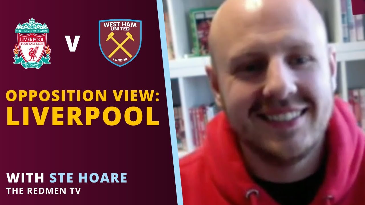 Opposition View: Liverpool 🔴 - Ste Hoare, The Redmen TV | We Are West Ham Podcast