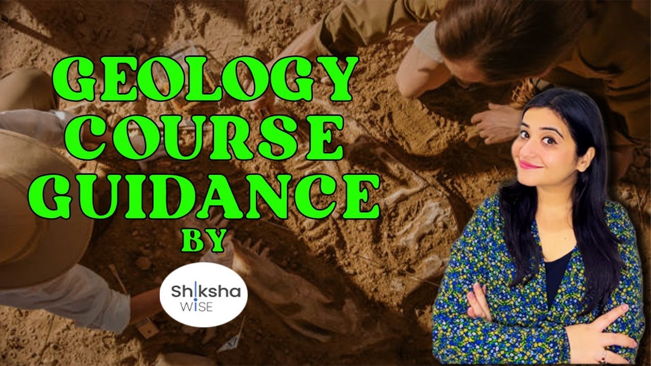 Geology Career Guide : Discover the Earth’s Mysteries & Top Colleges| B.Sc. Geology| #Shikshawise