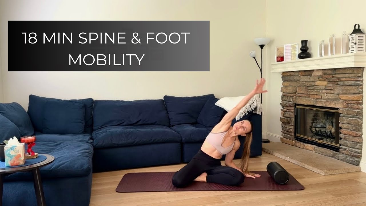 18 MIN SPINE & FOOT MOBILITY