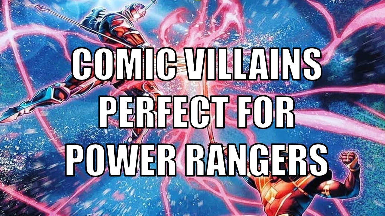 Comic Villains That Would Make Great Power Rangers Big Bads | The Captain Logan Show 365
