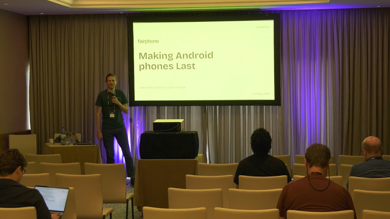 Linaro Connect 2025 - Making Android phones Last