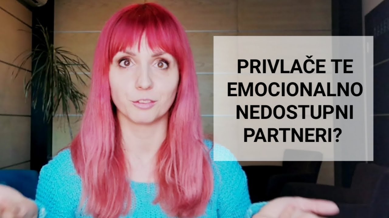 EMOCIONALNO NEDOSTUPNI PARTNERI, ZAŠTO VAS PRIVLAČE?