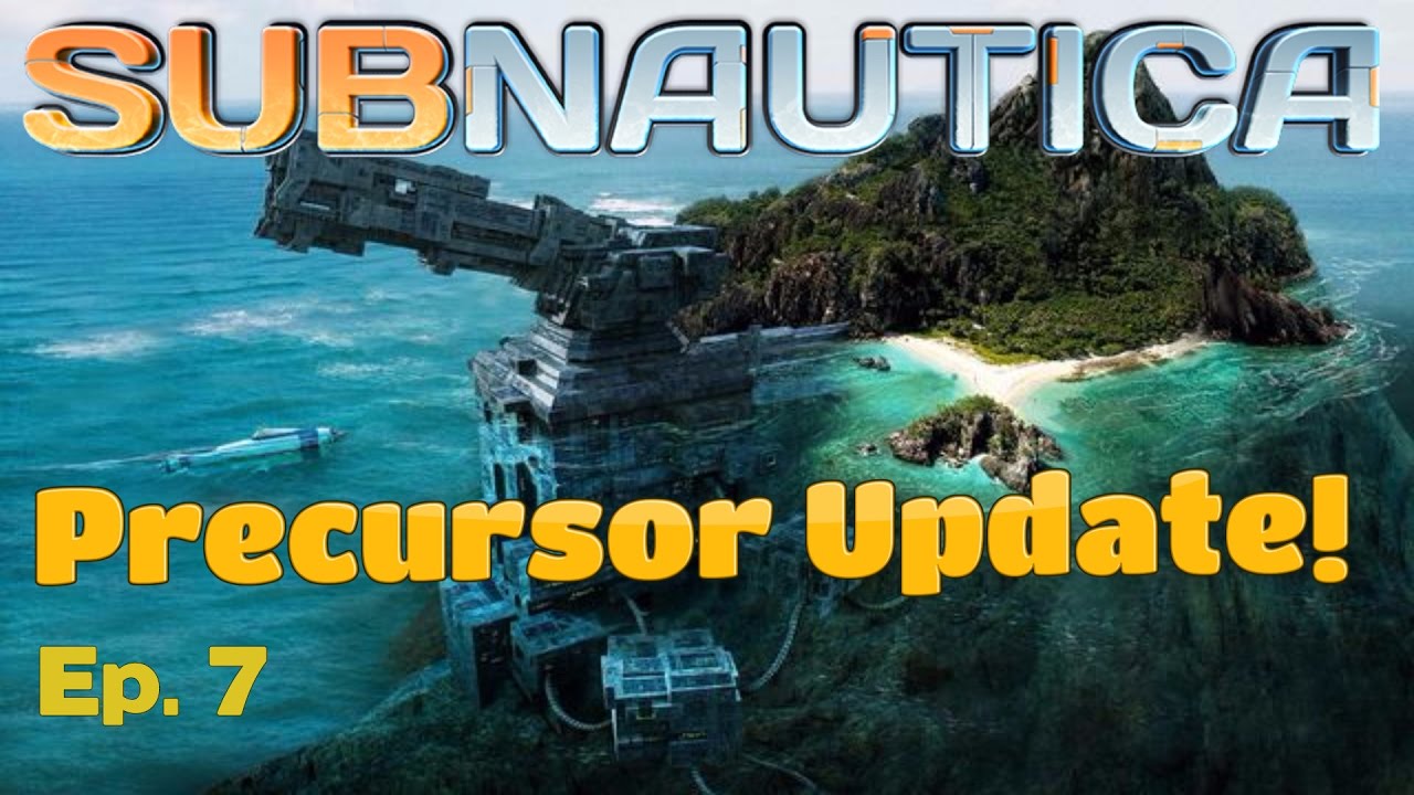 Subnautica | Precursor Update | Ep 7 Sunbeam Arrives!  Oh... oh no....  Survive and Thrive!