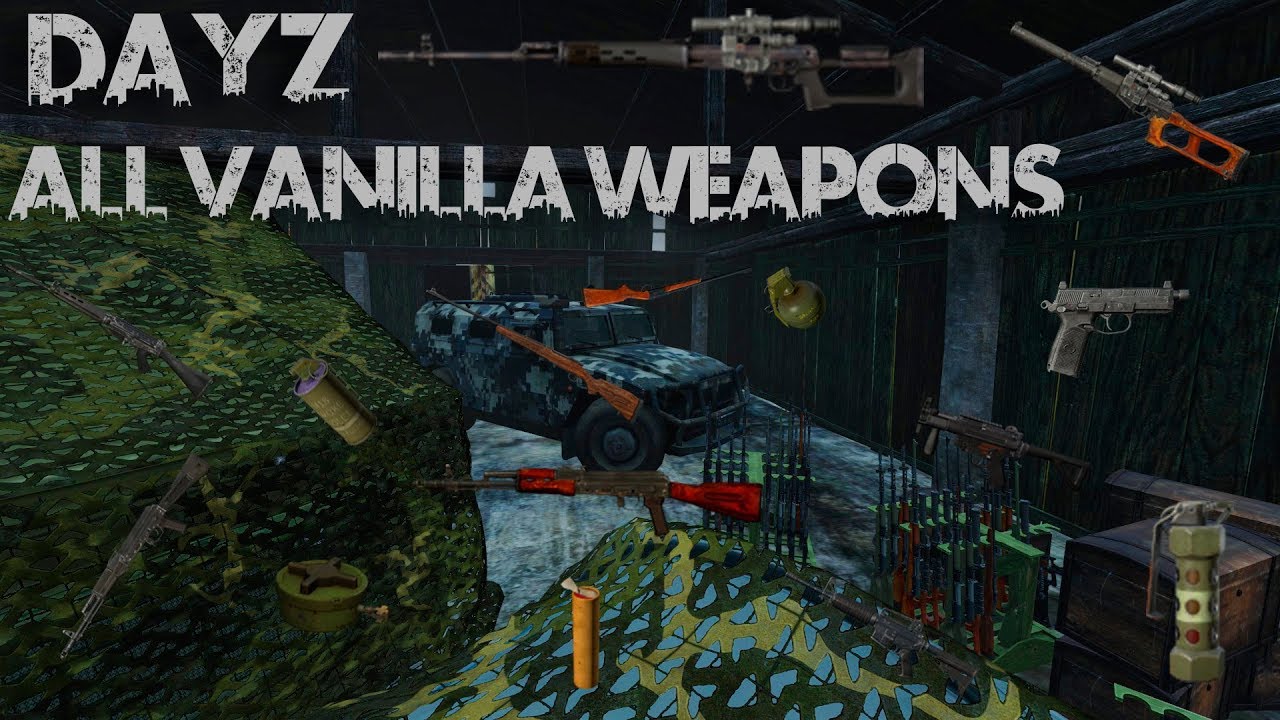 DayZ 1.04 - ALL VANILLA WEAPONS