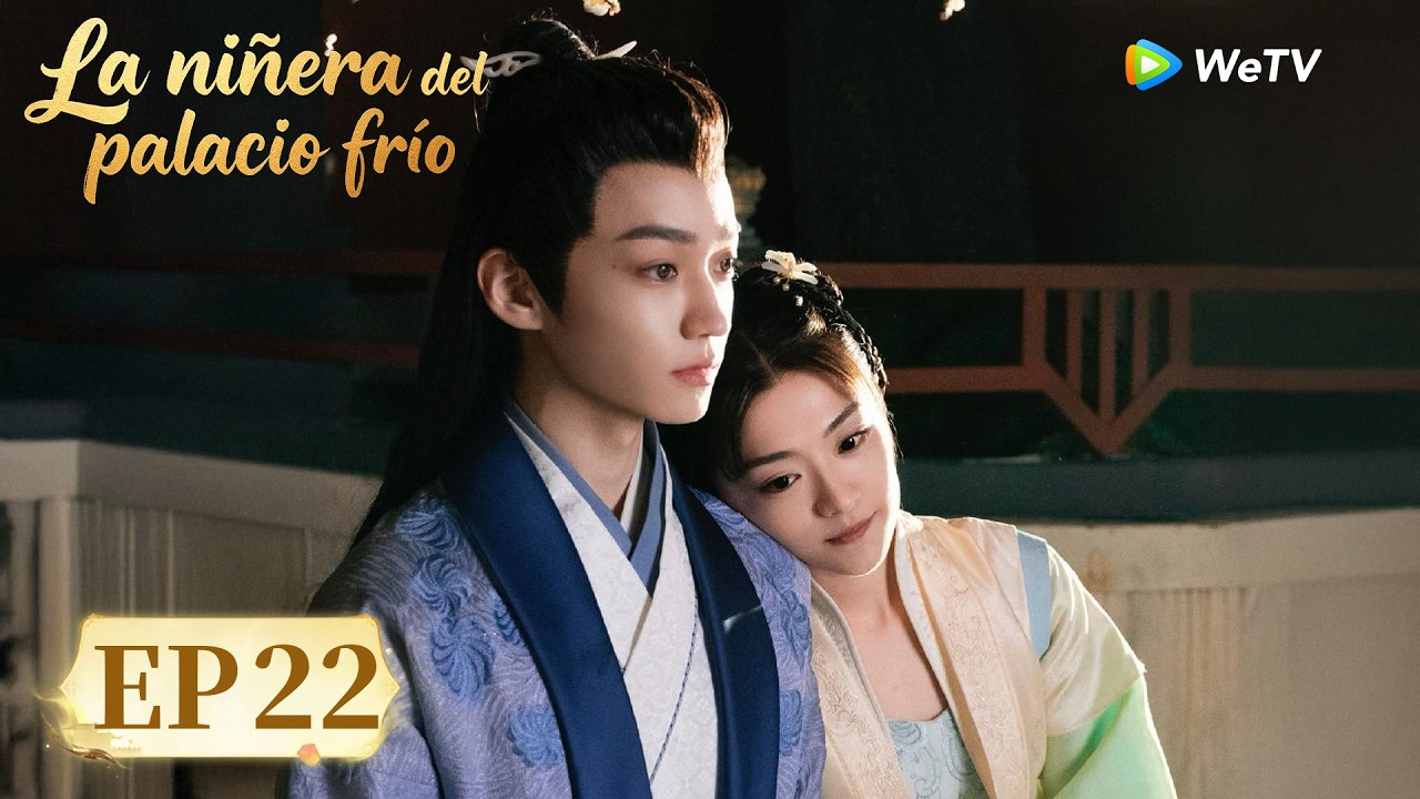 La Niñera del Palacio Frío | Episodio 22 Completo (Babysitter) | WeTV