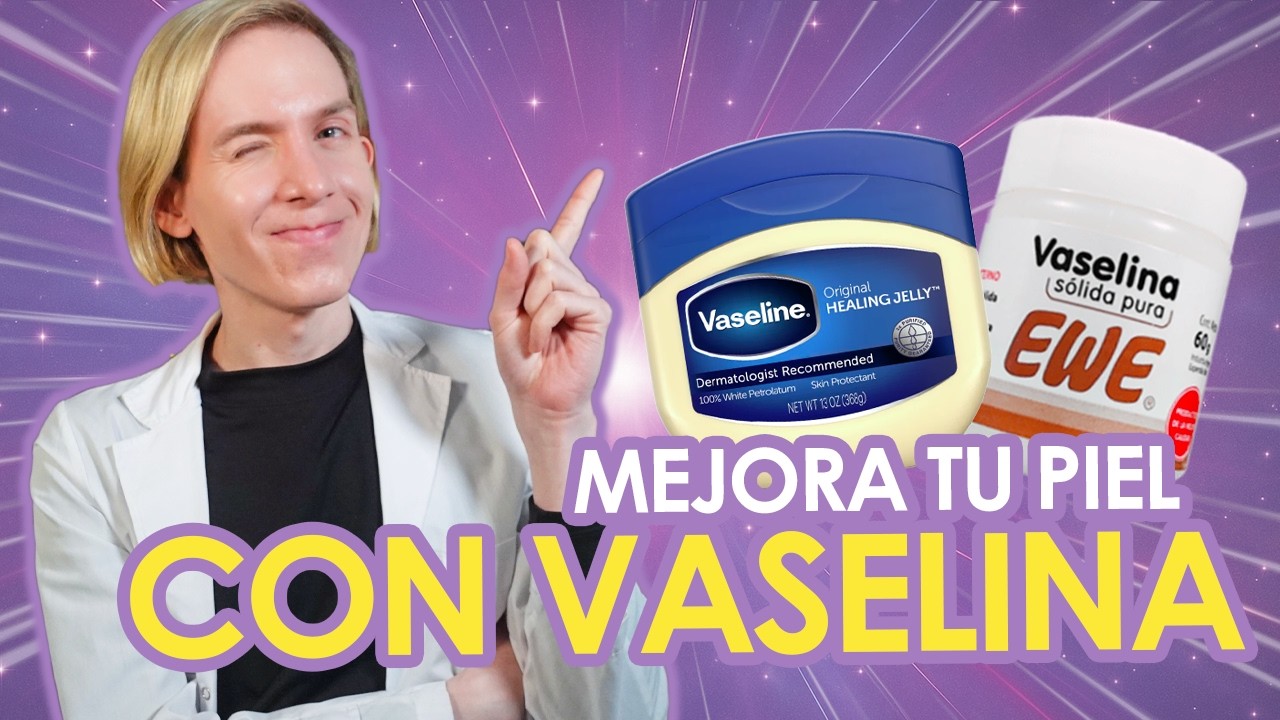 VASELINA: USOS que CAMBIARÁN TU PIEL (buena, bonita y barata) - ¿TAPA LOS POROS? - Simon Scarano
