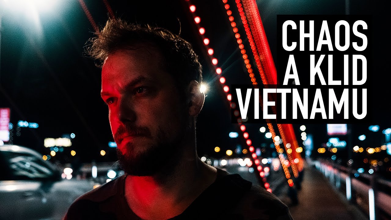 Chaos a klid Vietnamu / Chaos and peace of Vietnam