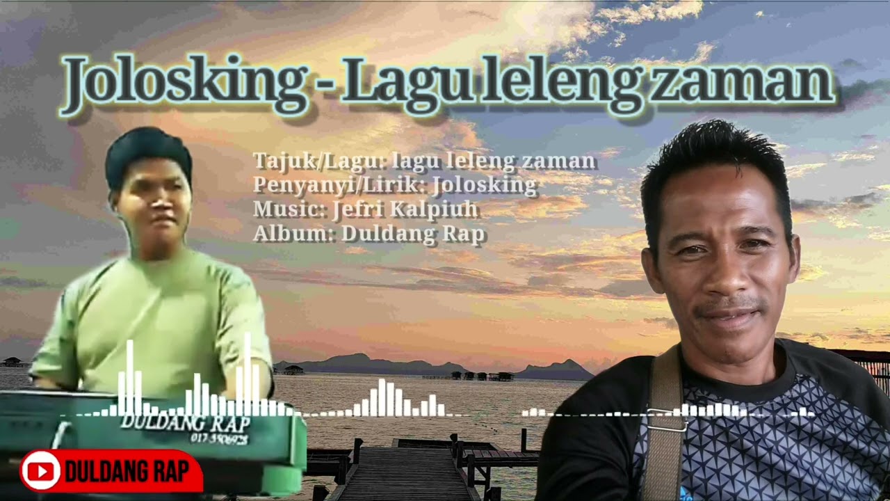 JOLOSKING - Lagu leleng zaman (Duldang Rap Music)