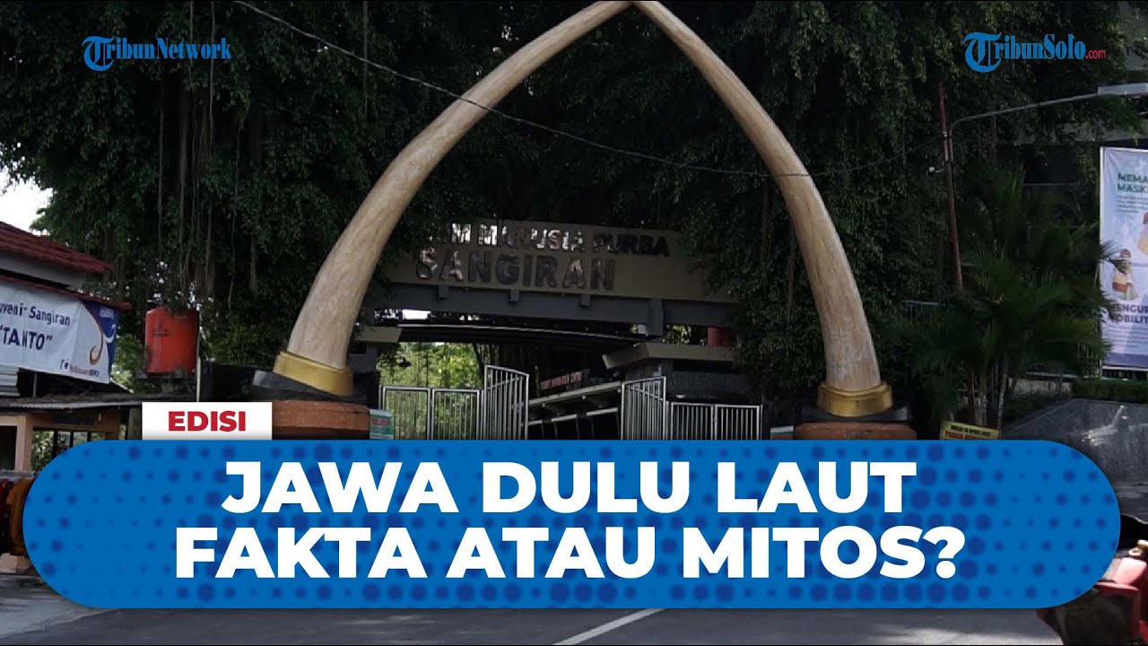 Tanah Jawa Dulu adalah Laut, Mitos atau Fakta?