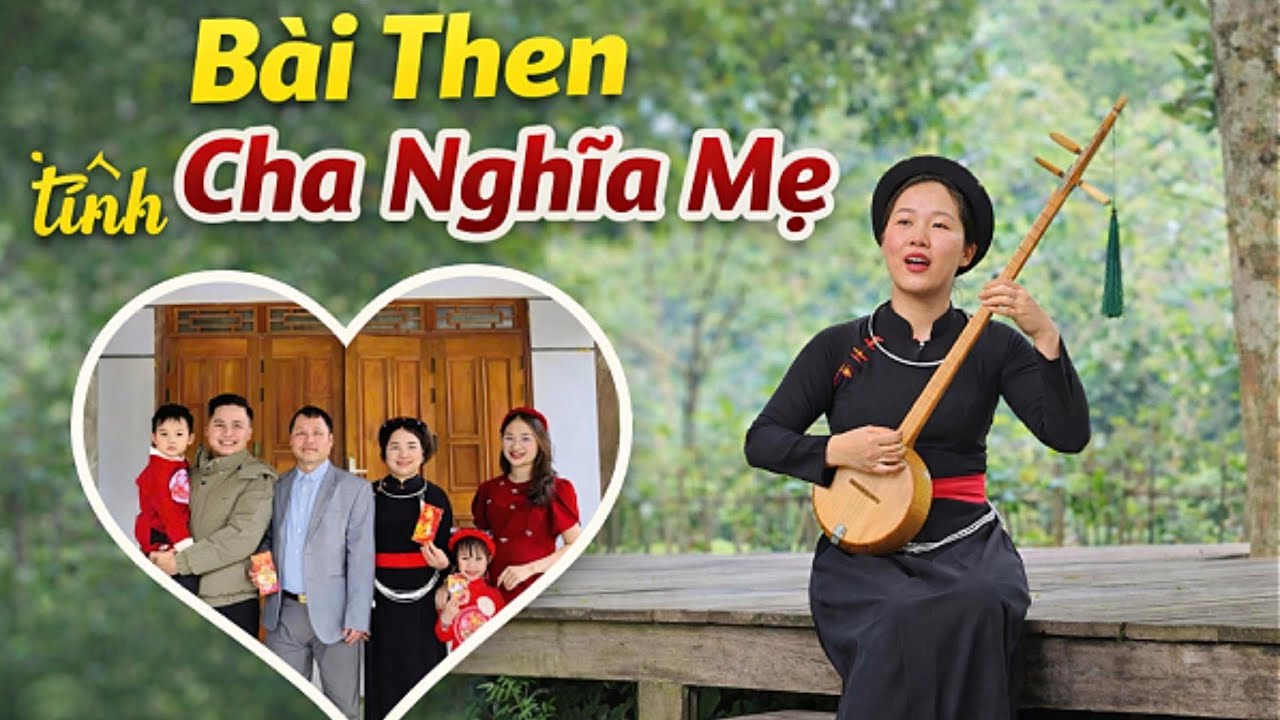 Bài Then: Tình Cha Nghĩa Mẹ | sáng tác Ma Văn Bào