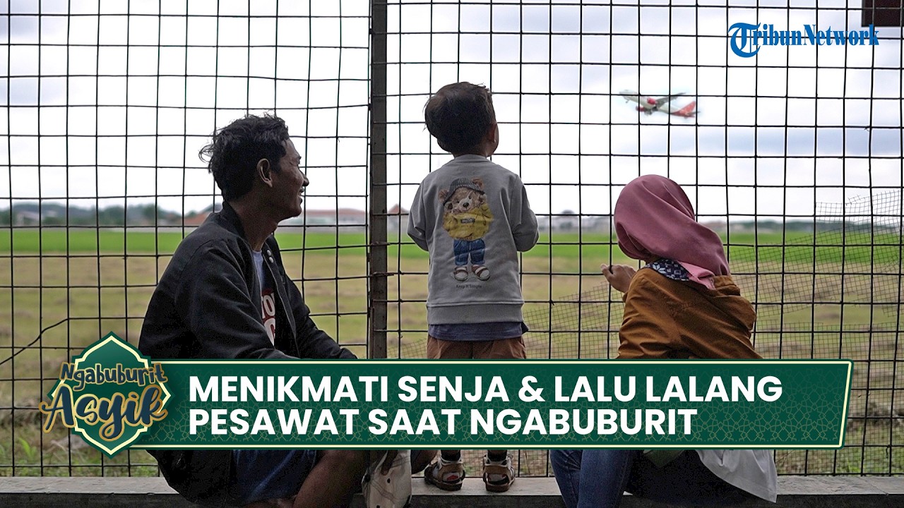 NGABUBURIT ASYIK - MENIKMATI SENJA & LALU LALANG PESAWAT SAAT NGABUBURIT