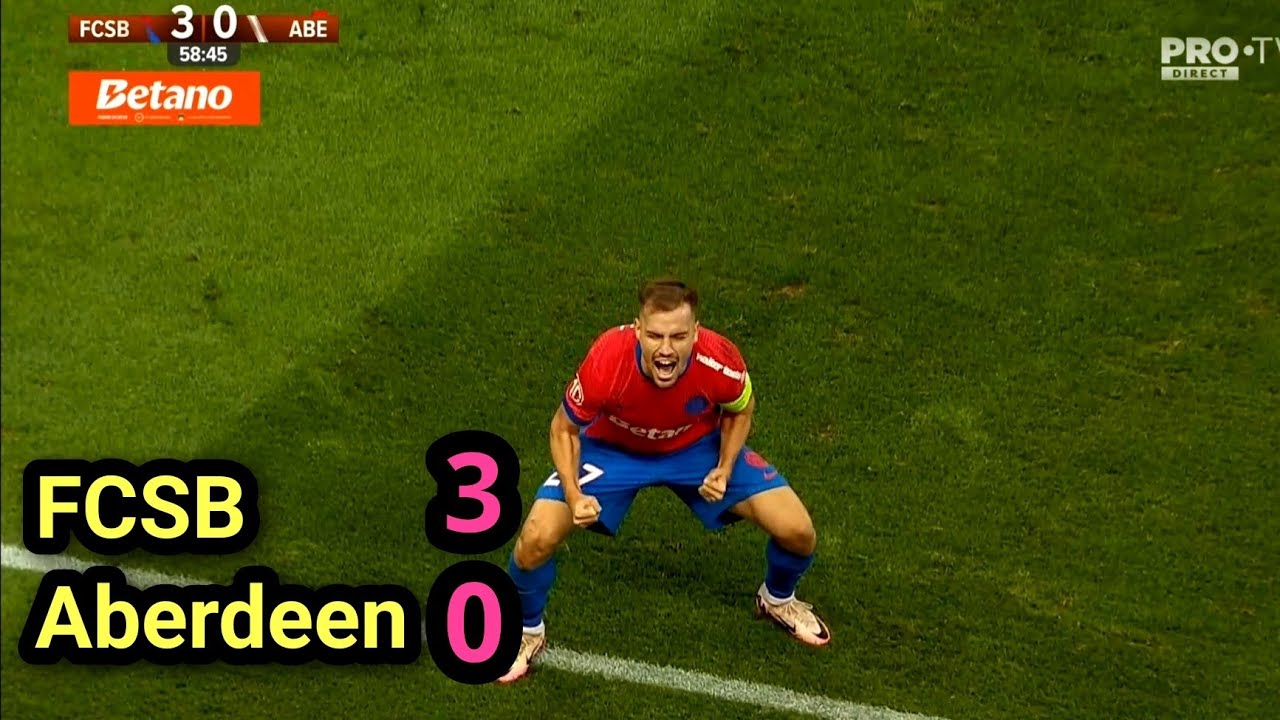 FCSB vs Aberdeen 3-0 All Goals and Highlights REZUMAT 28.08.2025