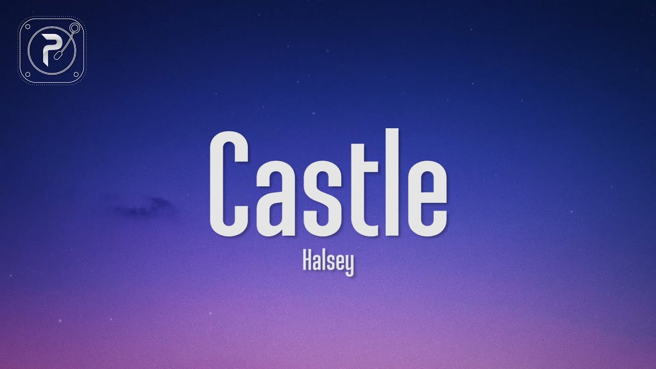 Halsey - Castle (Lyrics)
