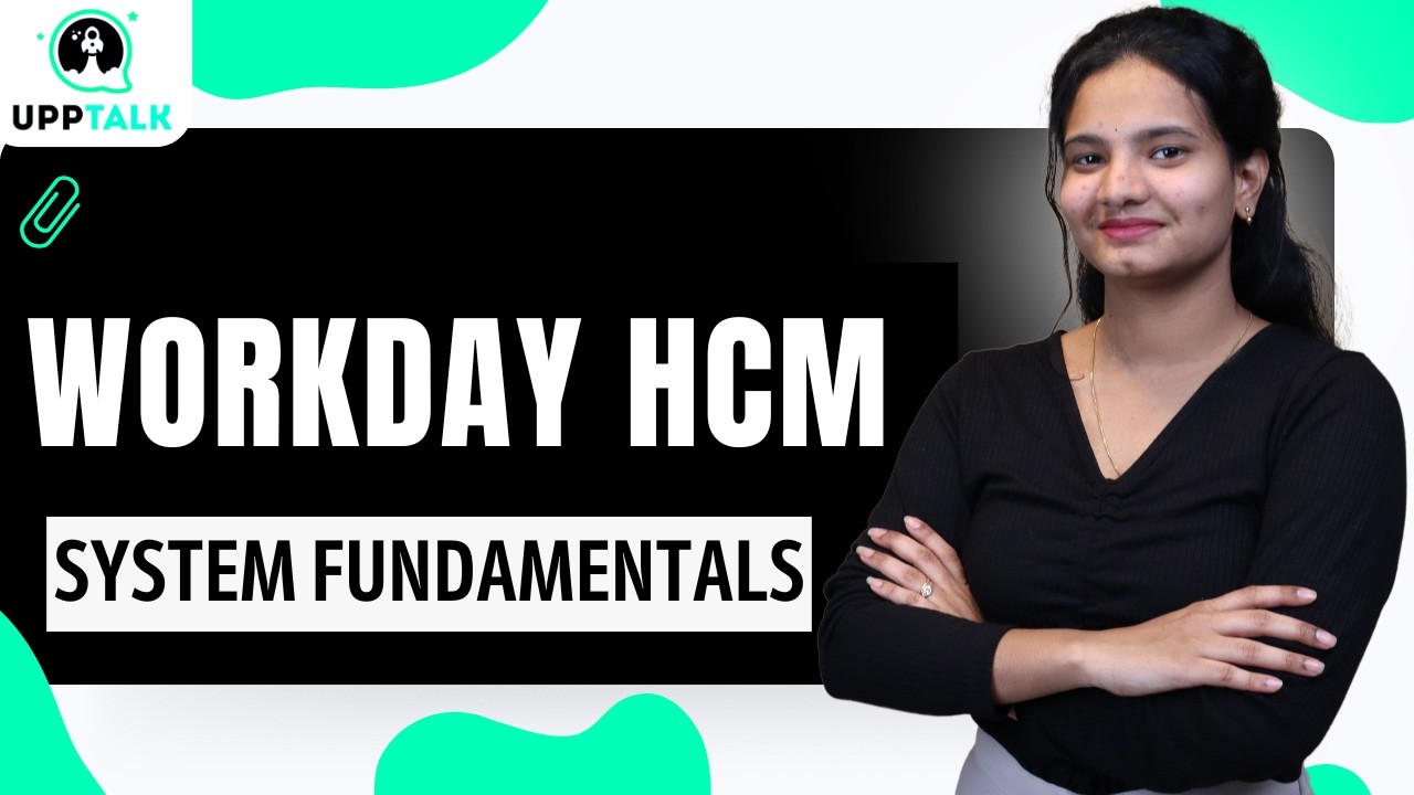 Workday HCM System Fundamentals | Workday HCM Training | Workday HCM Tutorial | Workday HCM |UppTalk