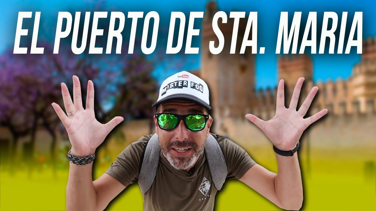 EL PUERTO DE SANTA MARÍA: qué visitar y dónde comer