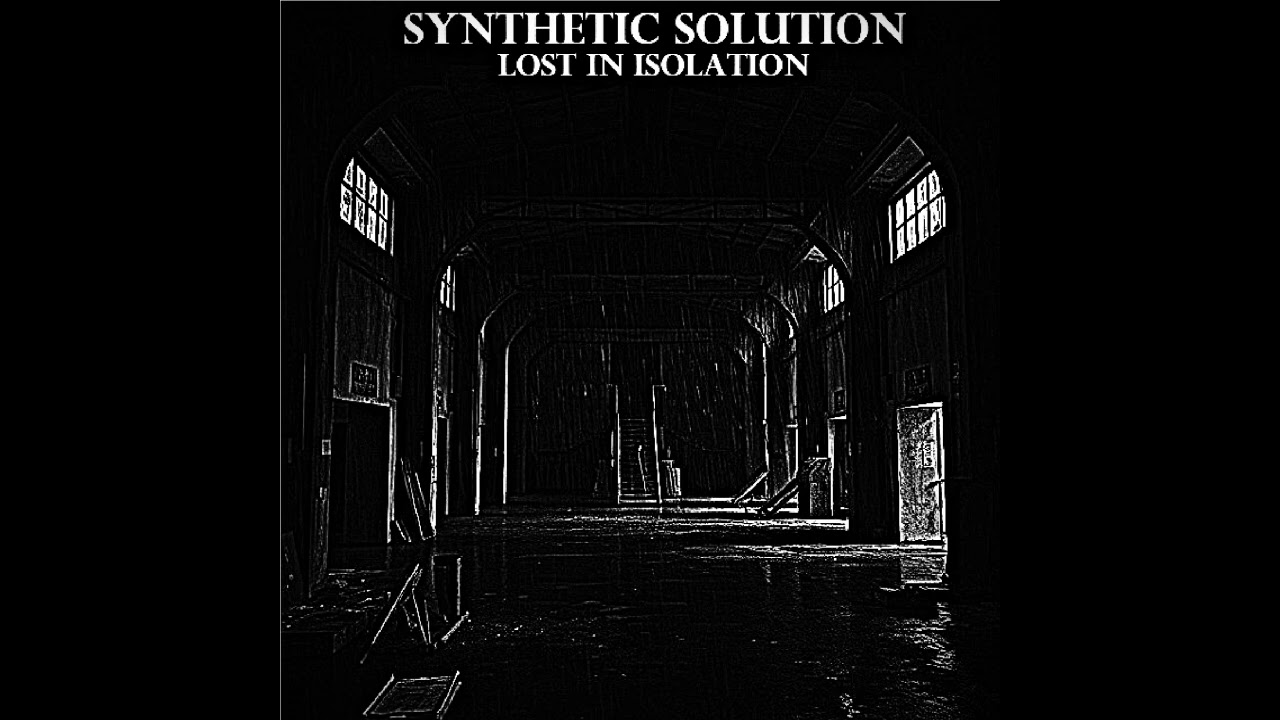 Synthetic Solution: Lost In Isolation