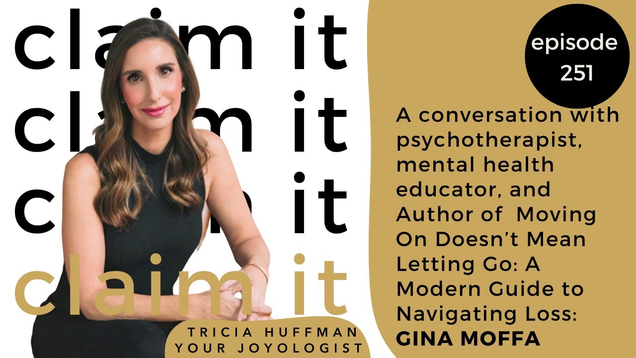 Episode 251: Gina Moffa - Grief and Trauma Therapist, Author, Former Wannabe Broadway Star