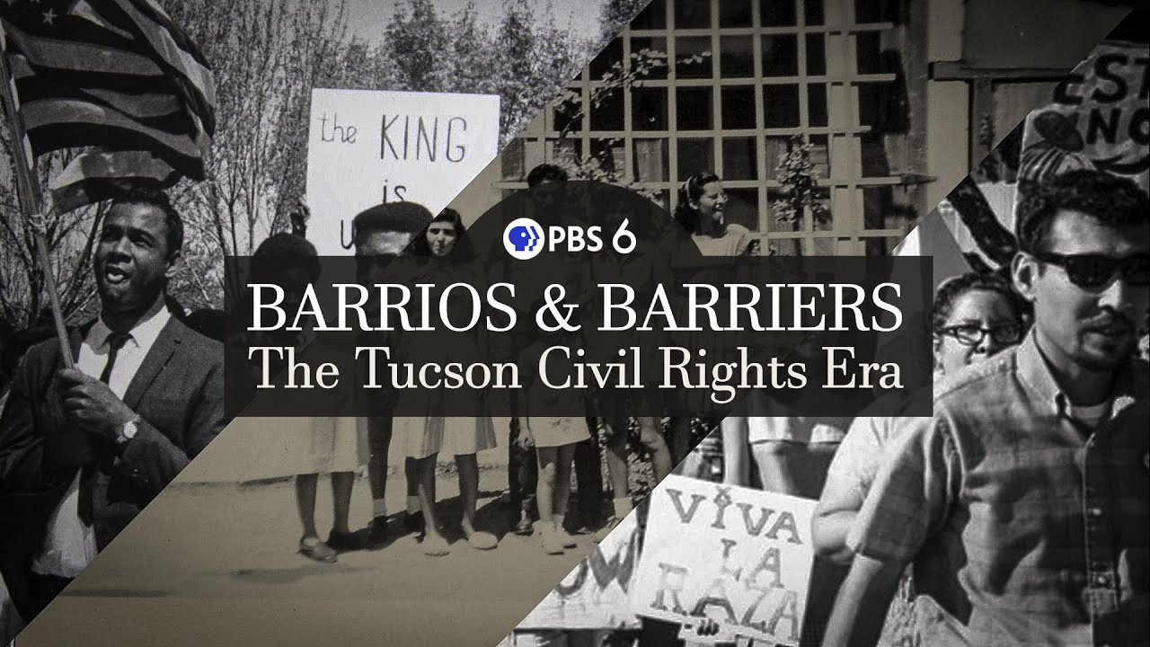Barrios and Barriers: The Tucson Civil Rights Era  (full documentary)