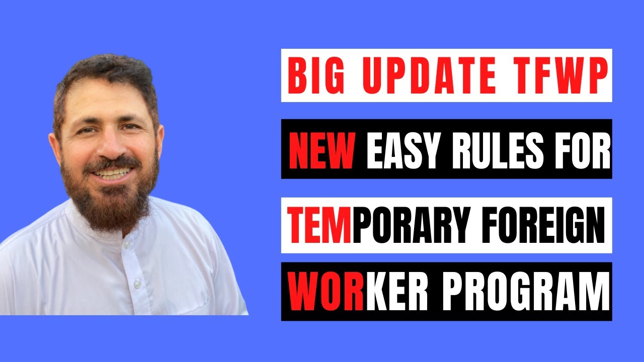 BIG UPDATE 2022|CANADA RELAXED TEMPORARY FOREIGN WORKER PROGRAM RULES TO SOLVE LABOR SHORTAGE