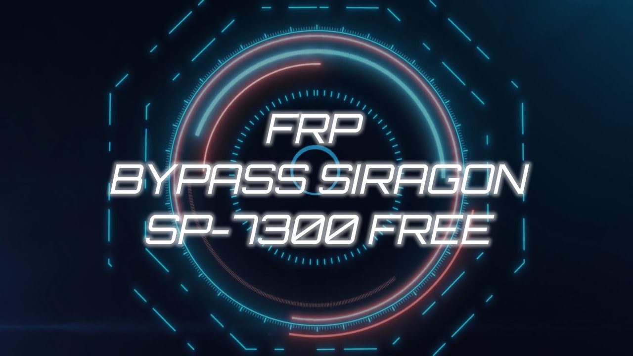 FRP BYPASS CUENTA GOOGLE SIRAGON SP 7300, ANDROID 13