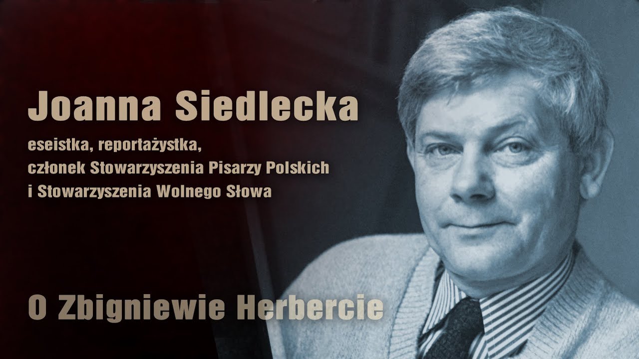 O Zbigniewie Herbercie - Joanna Siedlecka
