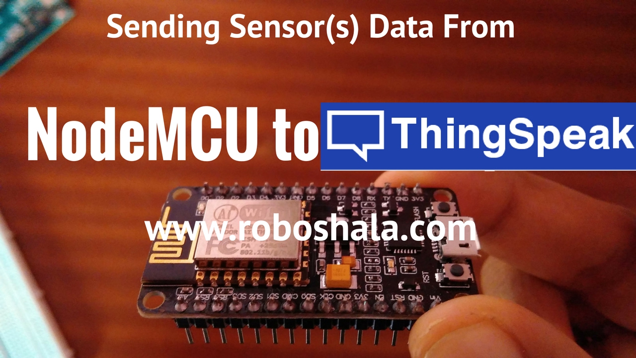 4.NodeMCU with ThingSpeak | RoboShala Hindi