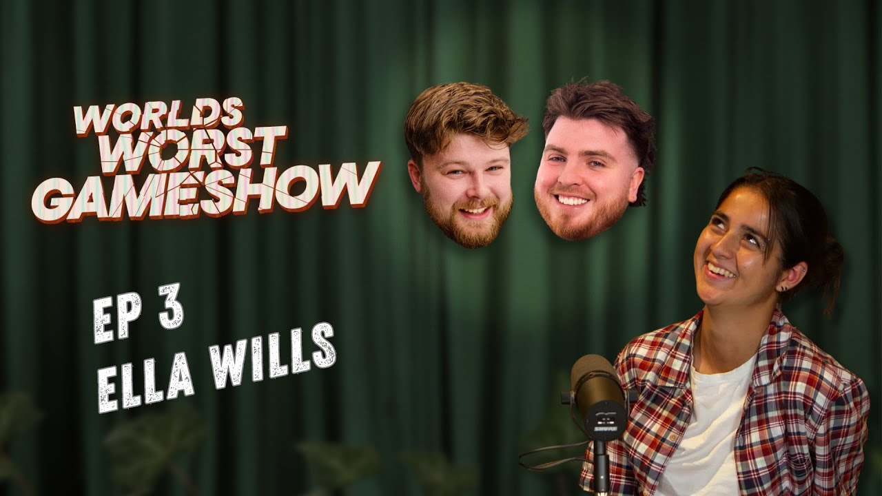 #03 - Ella Wills | Worlds Worst Gameshow