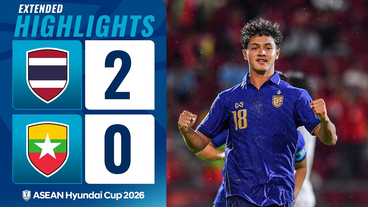 Таиланд 2-0 Мьянма | Кубок АСЕАН Hyundai 2026 | Расширенный обзор матча