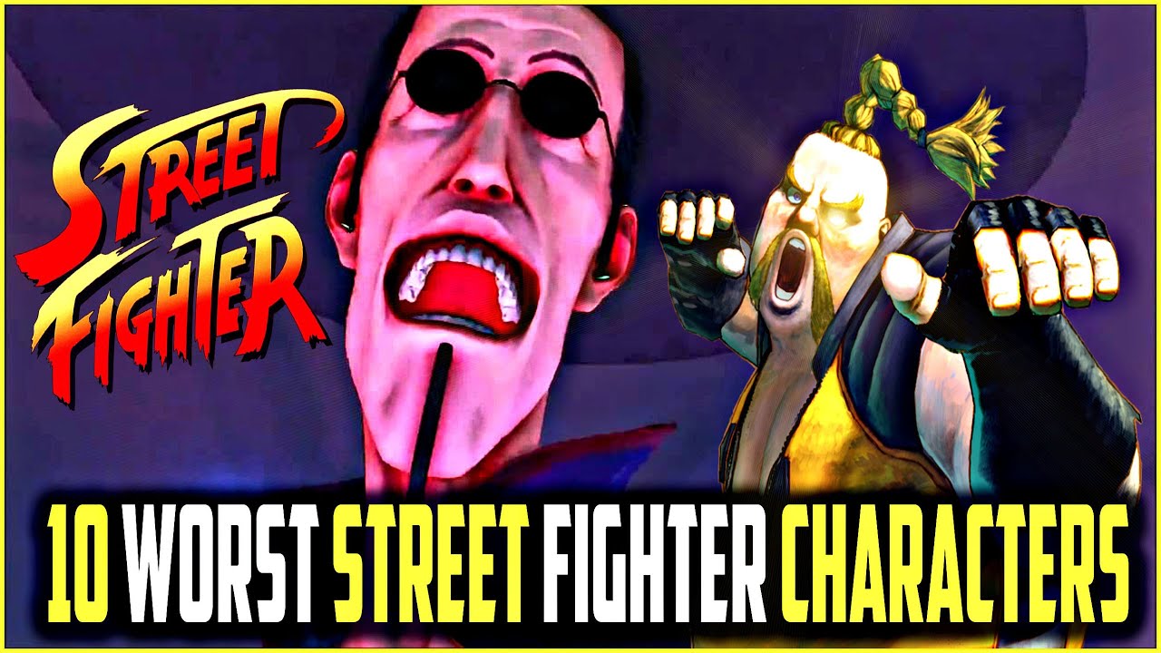 Top 10  Worst Street Fighter Characters Ever!