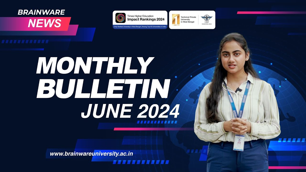 Monthly Bulletin June 2024 | Latest News Updates | Best University in West Bengal | Brainware