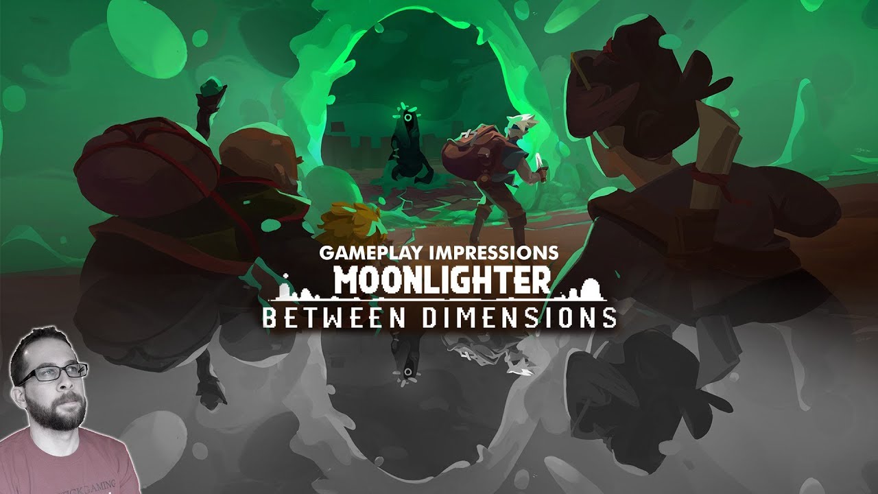 Moonlighter - BETWEEN DIMENSIONS Expansion Gameplay Impressions | New Dungeon and New Stuff!