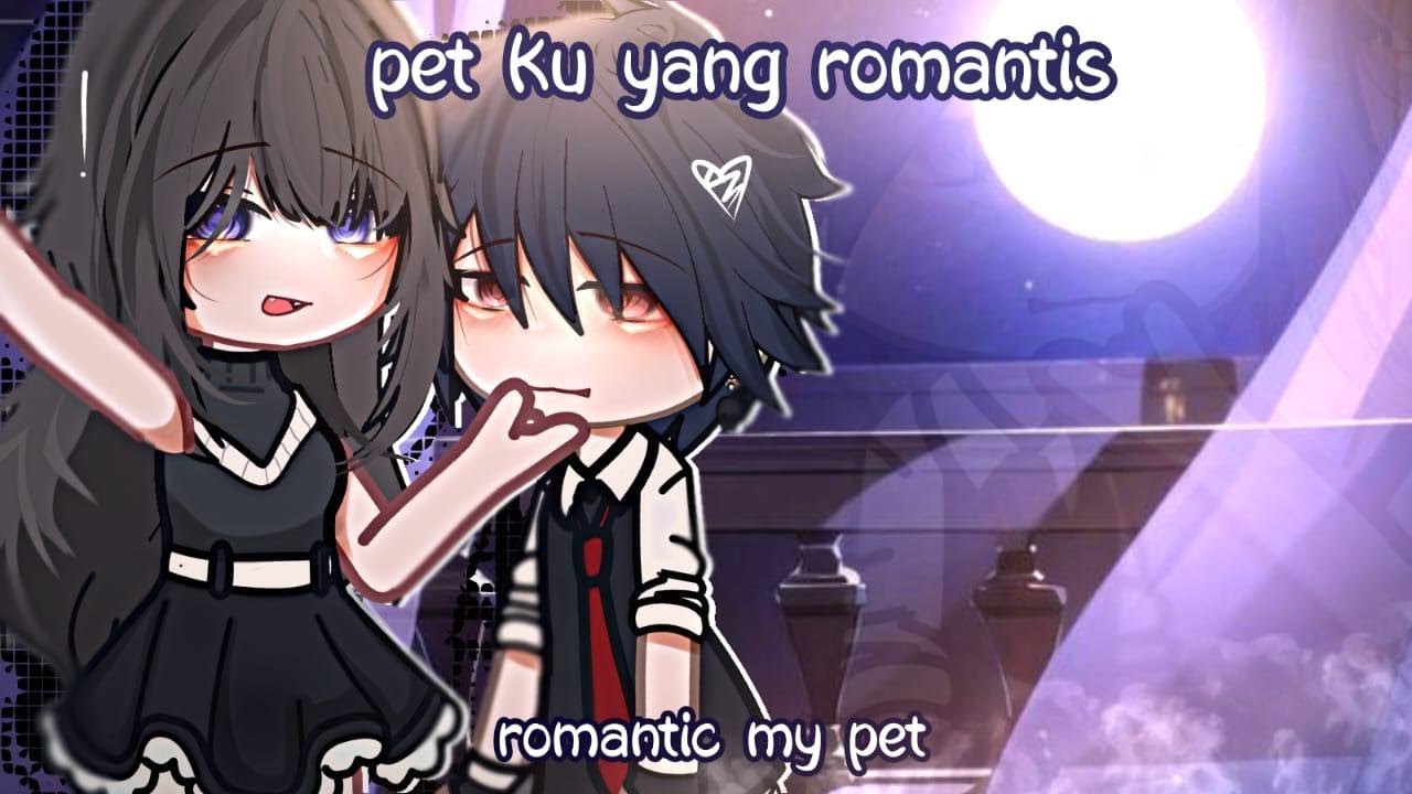 🍷《~romantic my pet🐾`—pet ku yang romantis•~|| ENG/IND• GCMM BY:ikenania