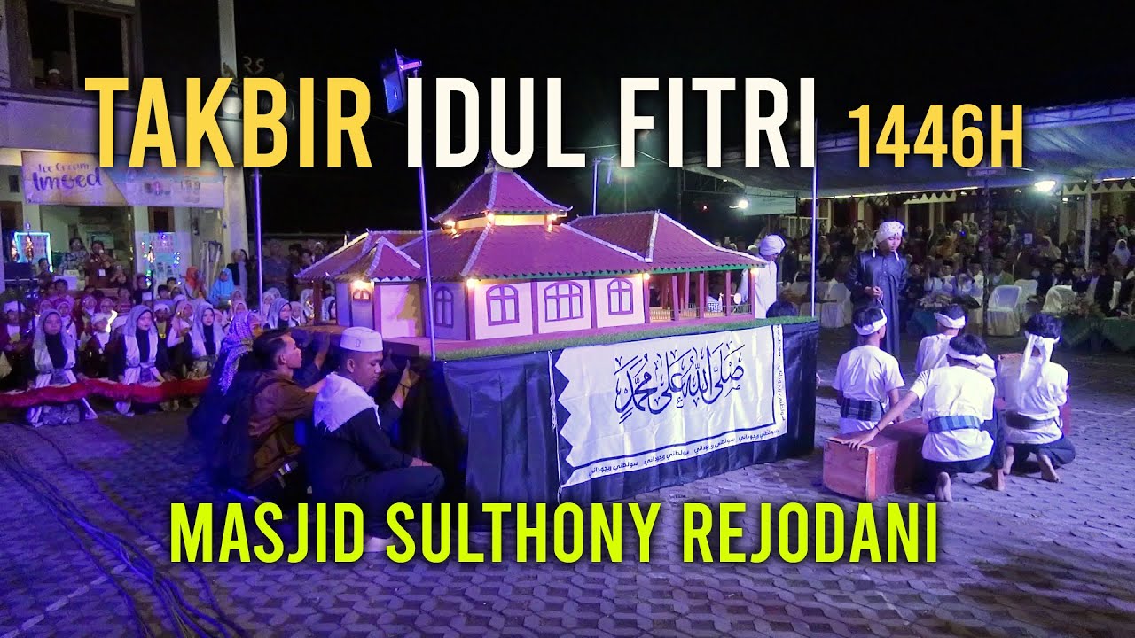Takbir Idul Fitri 1446H Masjid Sulthony Rejodani Sariharjo Ngaglik Sleman Yogyakarta