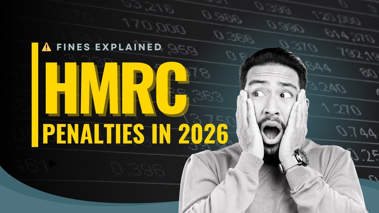 HMRC Penalties in 2026 Explained: What Triggers Fines and How to Avoid Them