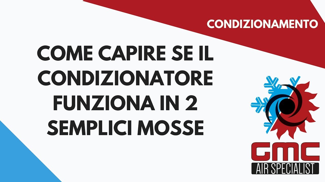 Come capire se il condizionatore funziona in 2 semplici mosse
