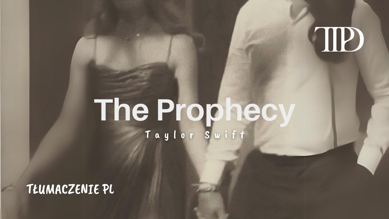 The Prophecy Taylor Swift (Tłumaczenie PL)
