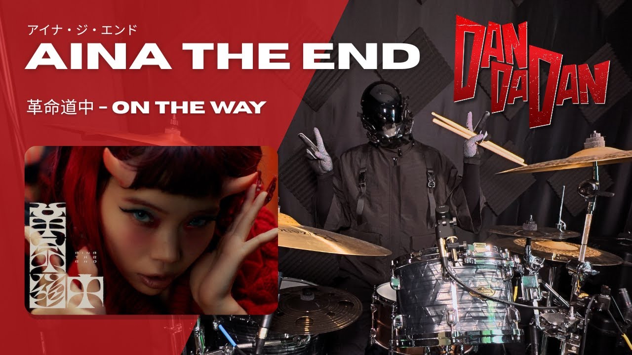 DAN DA DAN OP 2 x On The Way - AiNA THE END - Drum Cover