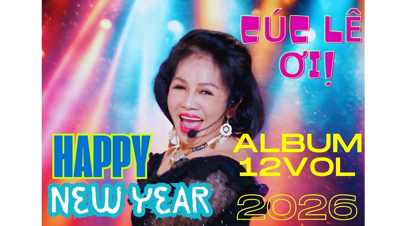 ♫ ALBUM XUÂN 2026 ♫ Cúc Lê Ơi Cover ♫