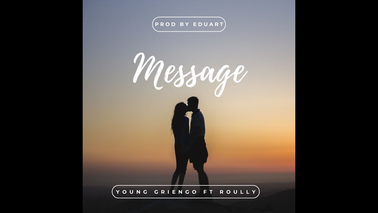 YOUNG GRIENGO FT BFL ROULLY- MESSAGE (PROD BY EDUART)