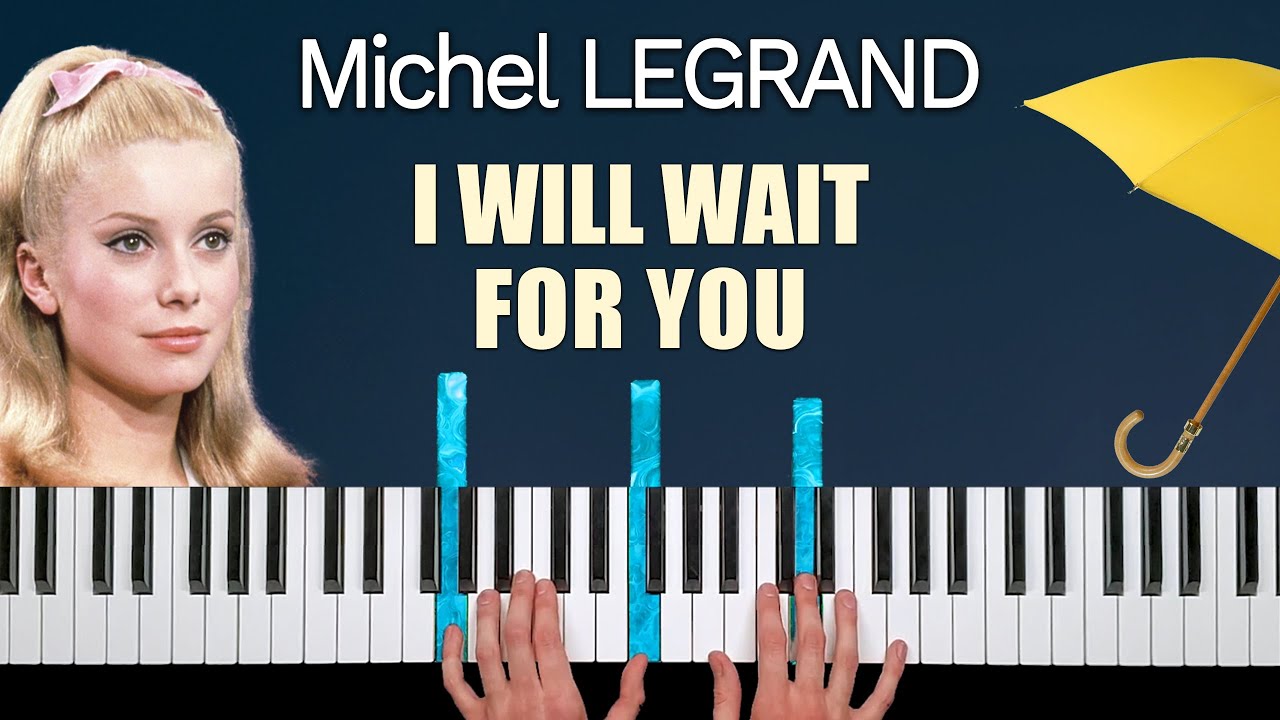 I Will Wait For You - Les Parapluies de Cherbourg (Michel Legrand) - Piano Tutorial