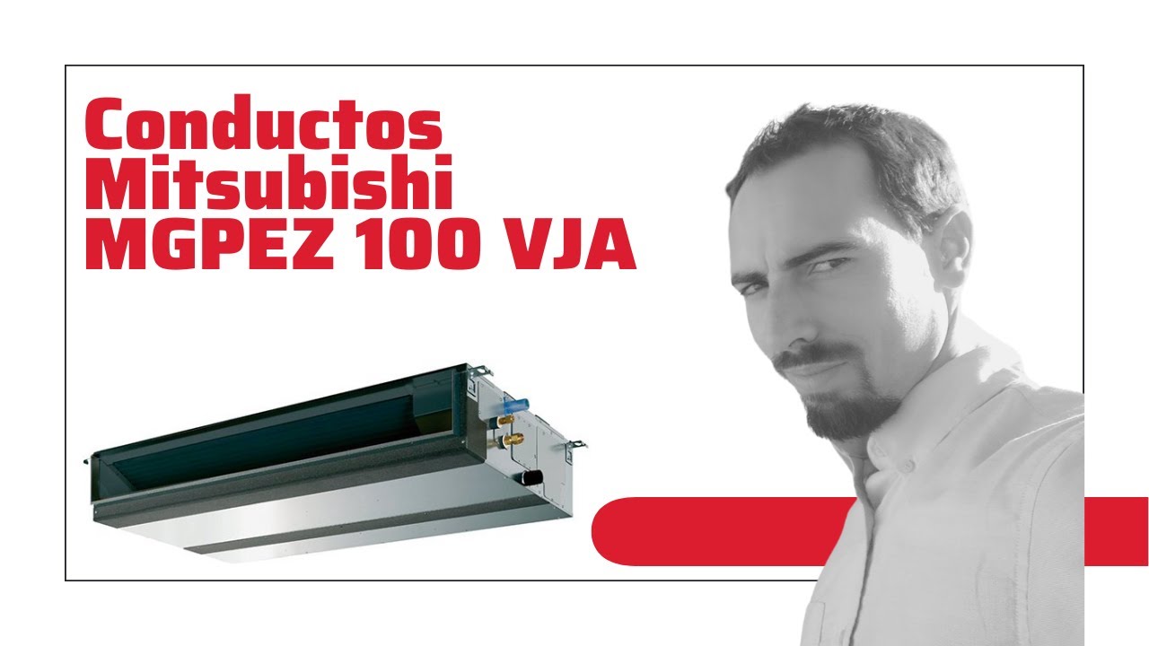 MGPEZ 100 VJA Aire Acondicionado por Conductos Mitsubishi | Características | Precio |  2024