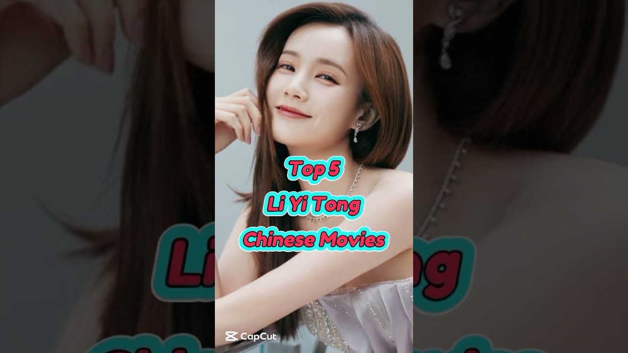Top 5 Li Yi Tong Chinese Movies 😍 #dramainfo #2025shorts #trending #shorts #liyitong #cmovie #foryou